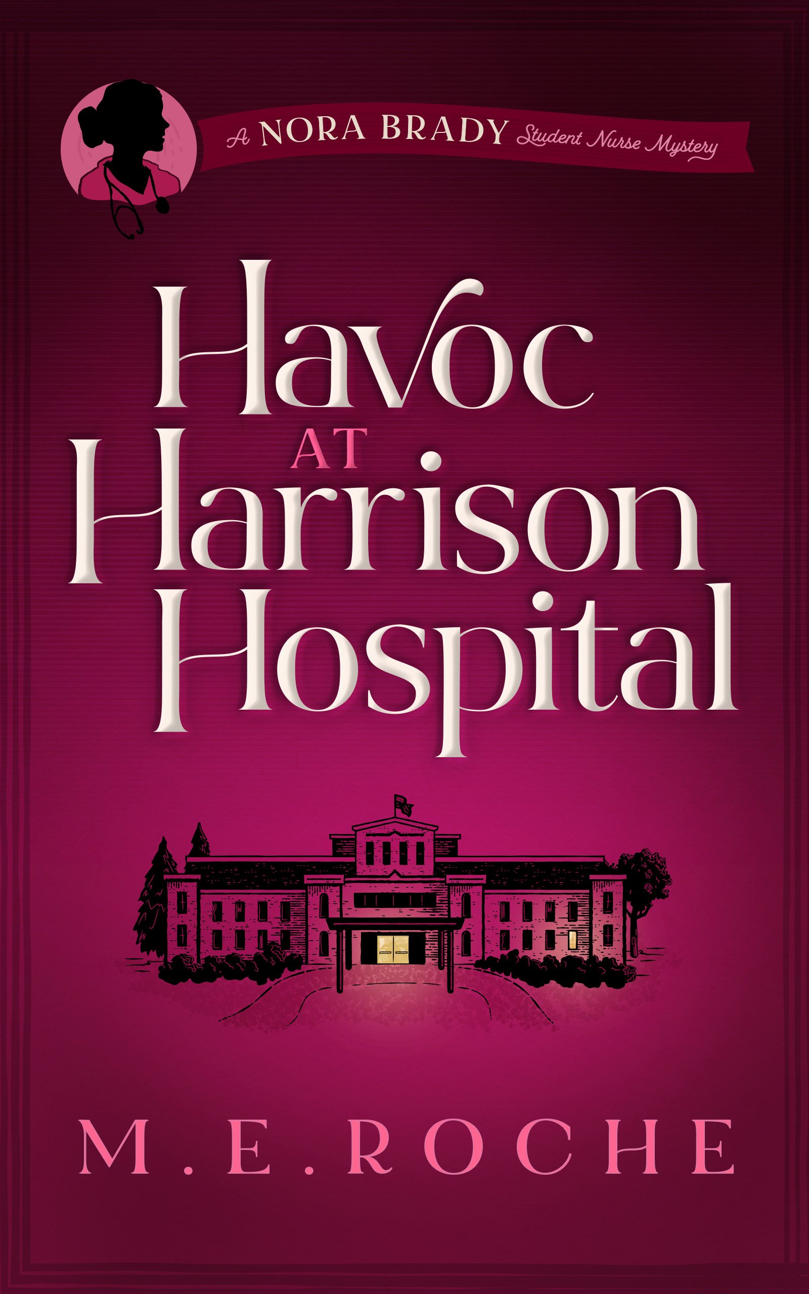 Havoc at Harrison Hospital (Nora Brady, student nurse, #2)