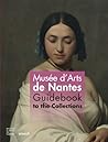 Musée d'Arts de Nantes: Guidebook to the Collections