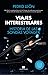 Viajes interestelares. Historia de las sondas Voyager (Spanish Edition)