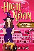 High Noon (Brookhaven Paranormal Mysteries, #1)