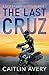 The Last Cruz (A CATRINA LA...