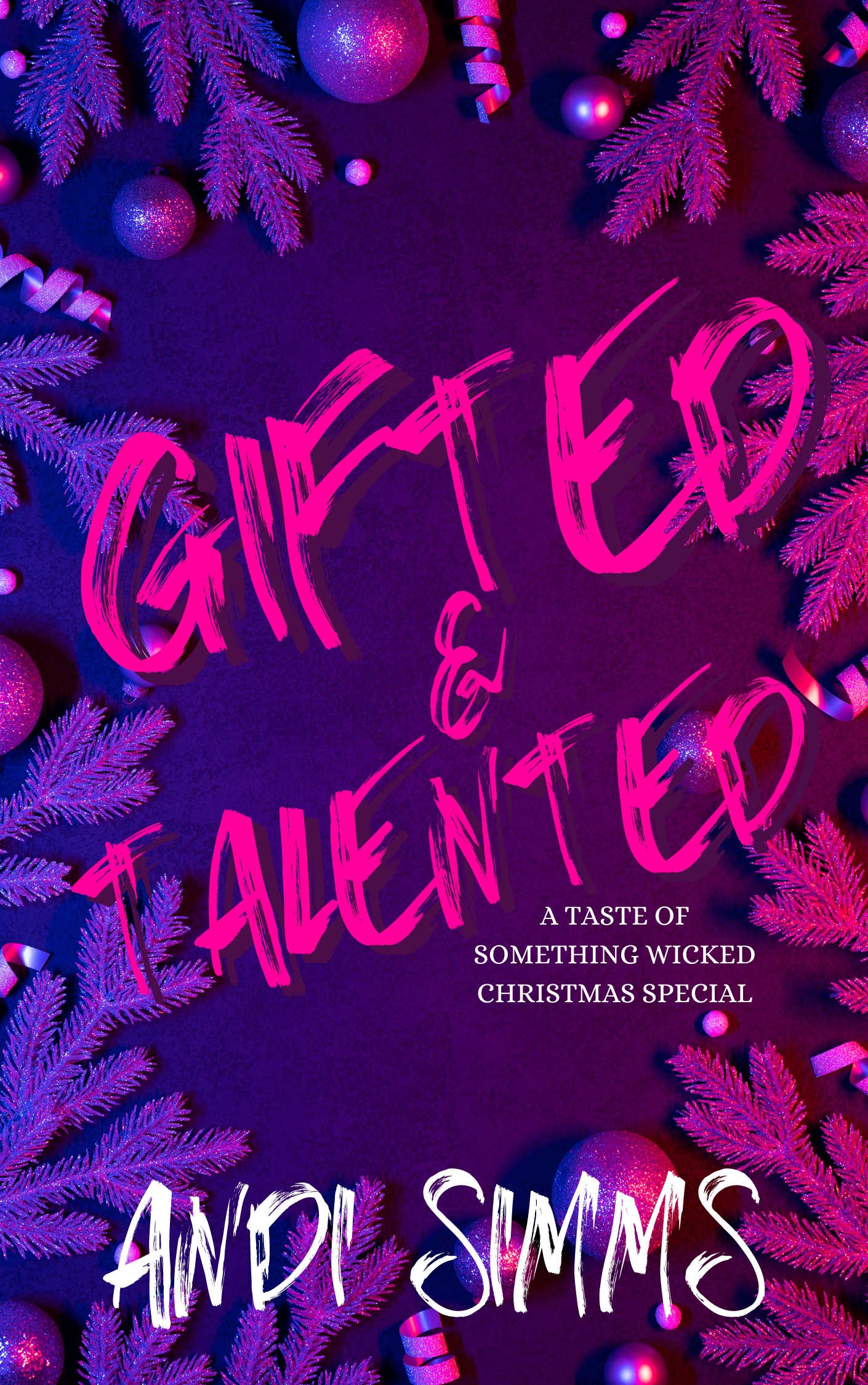 Gifted & Talented (A Taste of Something Wicked #8)