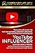 YouTube Influencer: The Ultimate Guide to YouTube Success, Content Creation, and Monetization Strategies (Side Hustles)