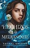 Hechizos de medianoche by Rachel  Griffin