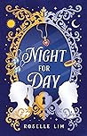 Night for Day by Roselle Lim