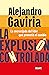 La explosión controlada: La...