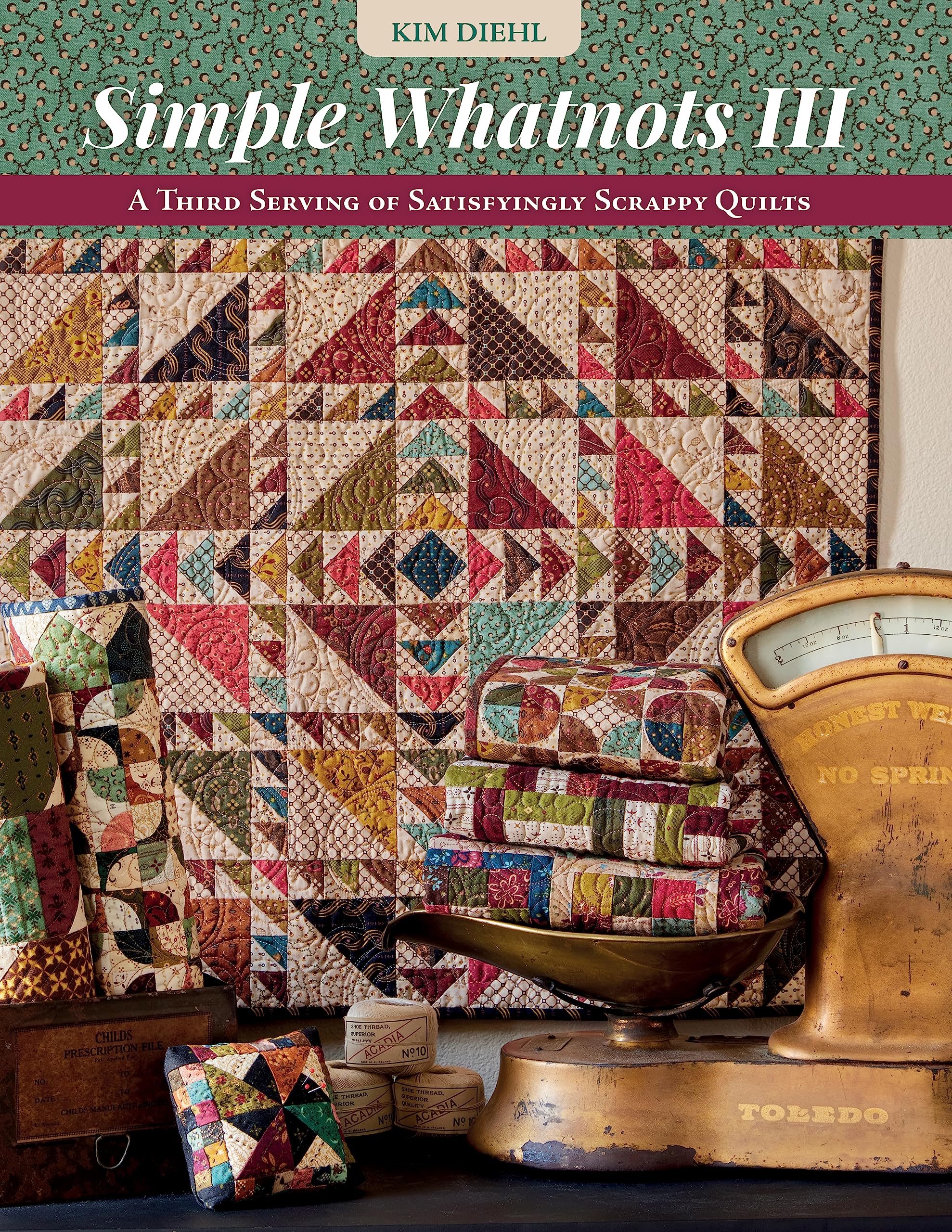 Simple Whatnots III: A Third Serving of Satisfyingly Scrappy Quilts (Kindle Edition)