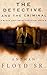 The Detective and the Criminal by Antwan Floyd Sr.
