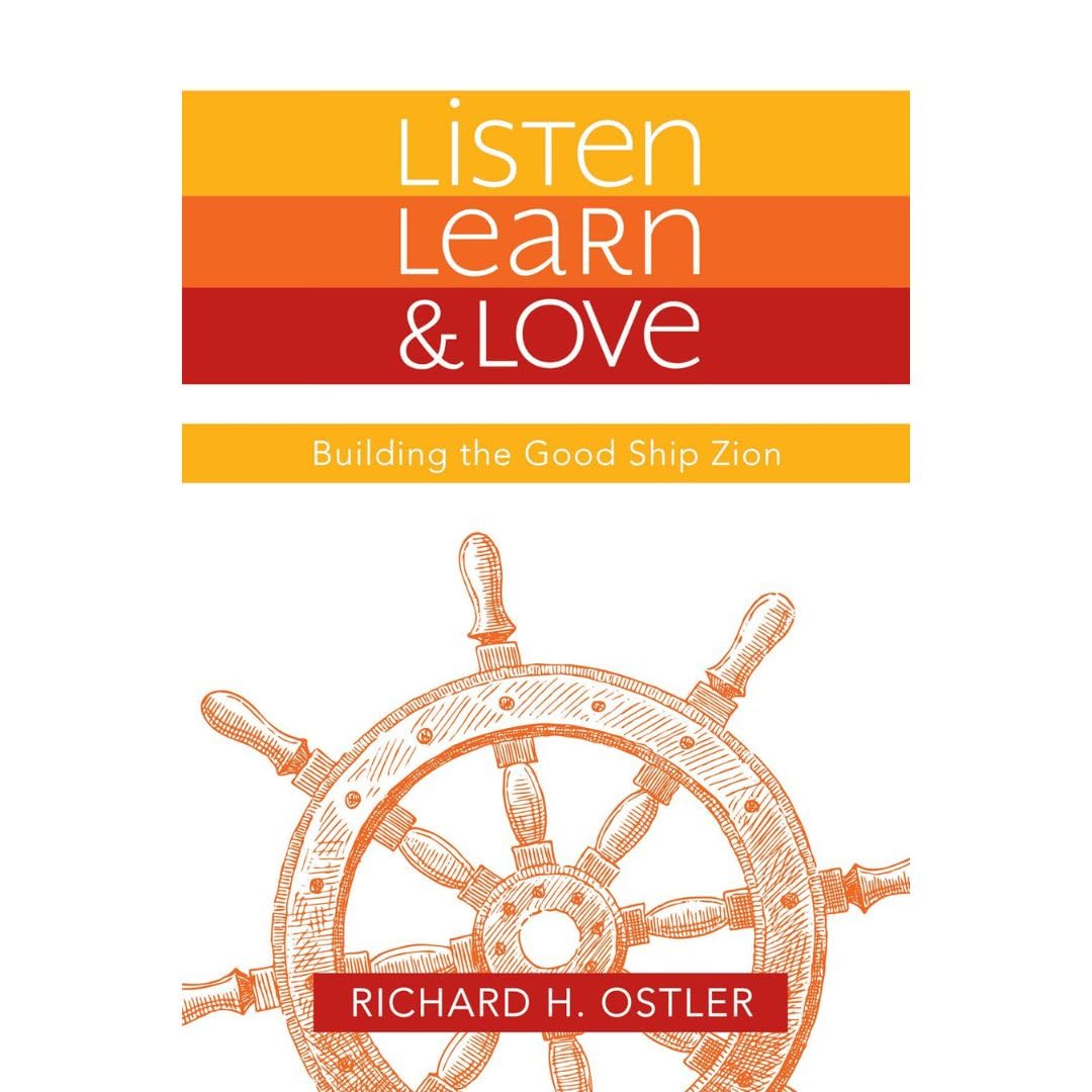 Listen, Learn, and Love: Building the Good Ship Zion (Paperback)