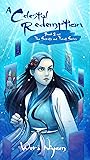 A Celestial Redemption: The Secrets of Tarot Series, Book 2