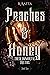 Book cover for Peaches and Honey: These Immortal Truths (The Peaches and Honey Duology Book 1)