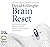 Brain Reset