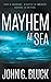 Mayhem at Sea by John G Bluck