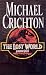 Lost World 1ST Edition by Michael Critchon Lost World 1ST Edition by Michael Critchon