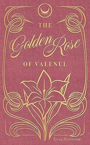 The Golden Rose of Valenul (The Dhemon Wars, #1)