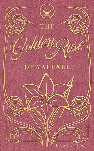 The Golden Rose of Valenul (The Dhemon Wars, #1)