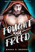Fought & Freed