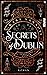 Secrets of Dublin: Verbotene Zauber (Pot of Gold, #1)
