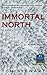 Immortal North