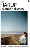 La strada di casa by Kent Haruf