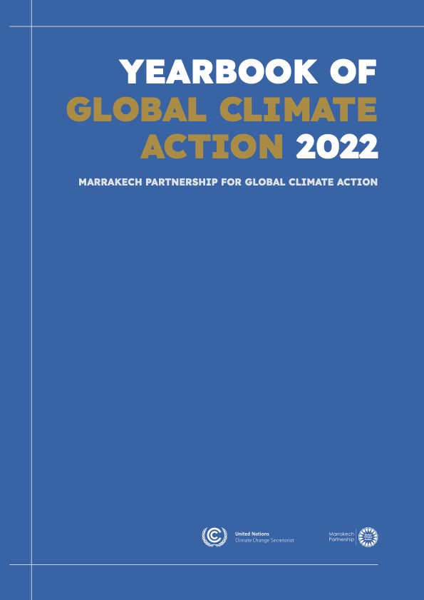 Yearbook of Global Climate Action 2022: Marrakech Partnership for Global Climate Action (Yearbook of Global Climate Action, #6)
