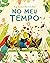 No meu tempo