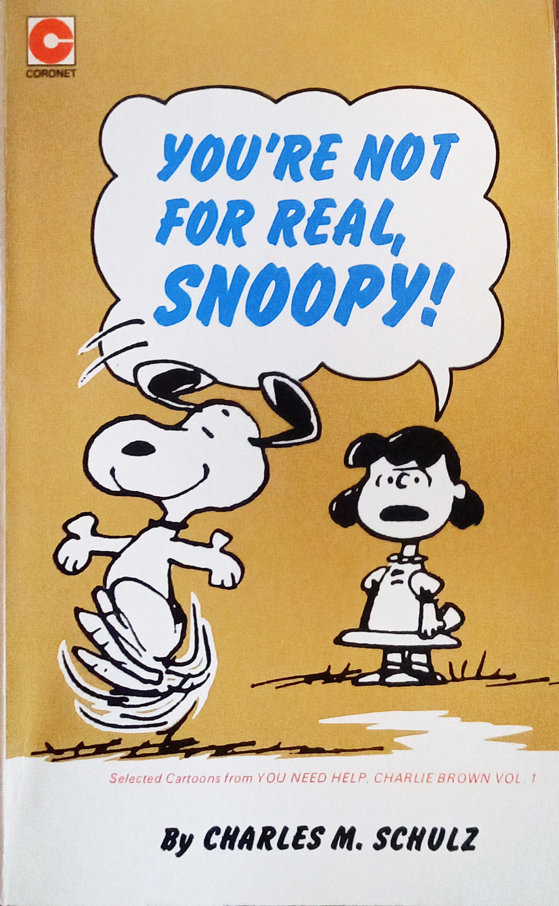 You're Not for Real, Snoopy (Peanuts Coronet, #30)