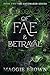 Of Fae & Betrayal: Book 2: ...