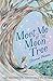 Meet Me at the Moon Tree