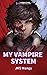 My Vampire System: Book 36