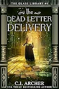 The Dead Letter Delivery (Glass Library, #4)