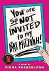 You Are So Not Invited to My Bat Mitzvah! Book cover for You Are So Not Invited to My Bat Mitzvah!