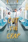 Cut The Crap