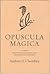 Opuscula Magica. Volume II: Essays on Witchcraft and Crooked Path Sorcery