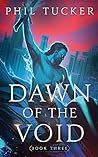 Dawn of the Void ...
