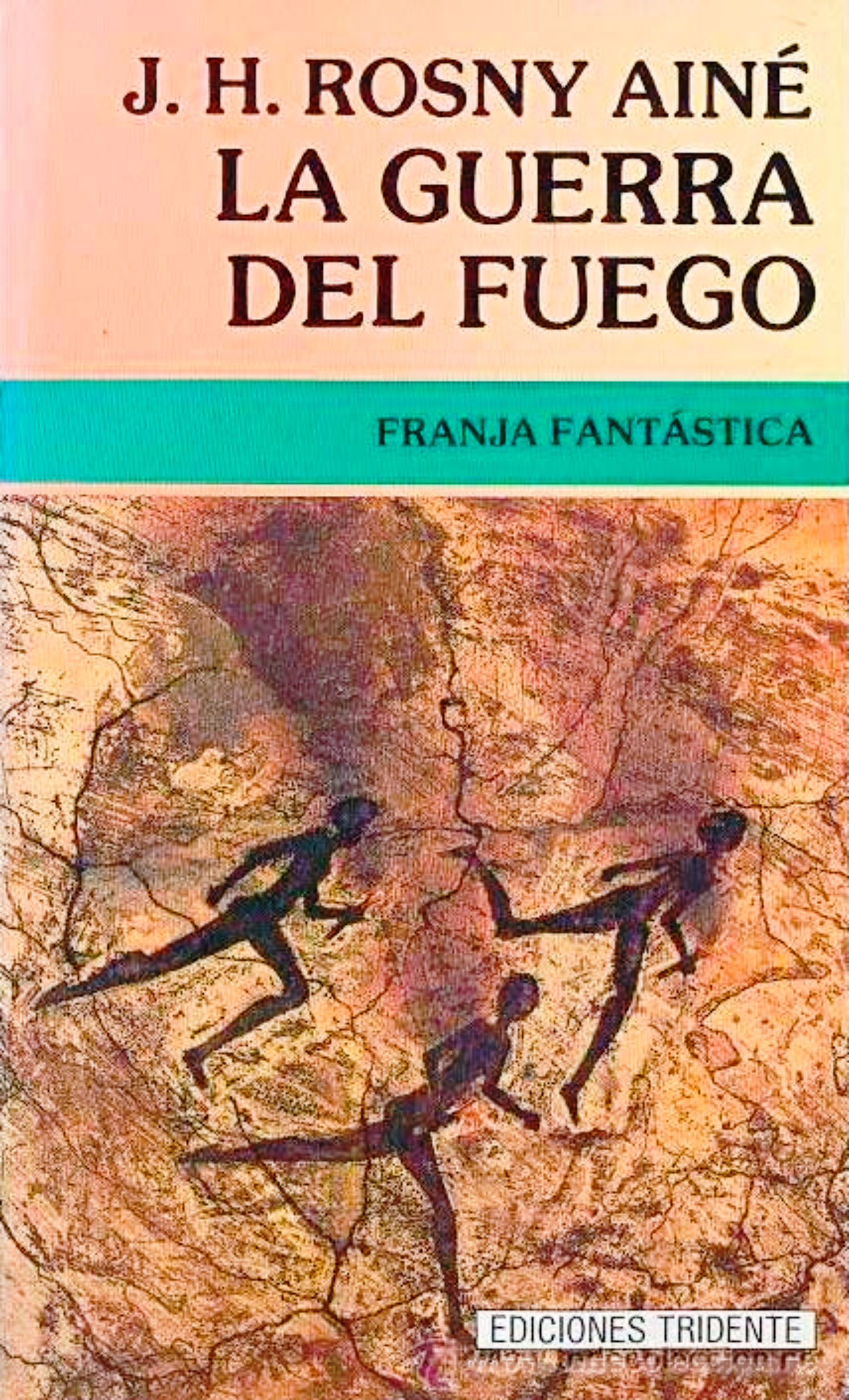 Portada de La guerra del fuego, de J.-H. Rosny aîné