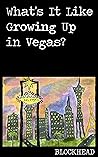 What's It Like Growing Up in Vegas?
