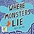 Where Monsters Lie
