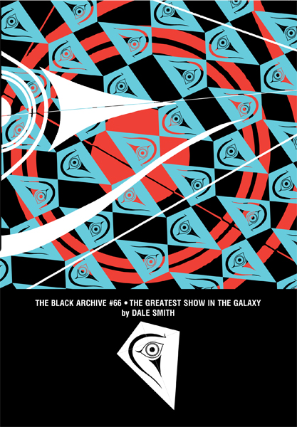 The Greatest Show in the Galaxy (The Black Archive, #66)