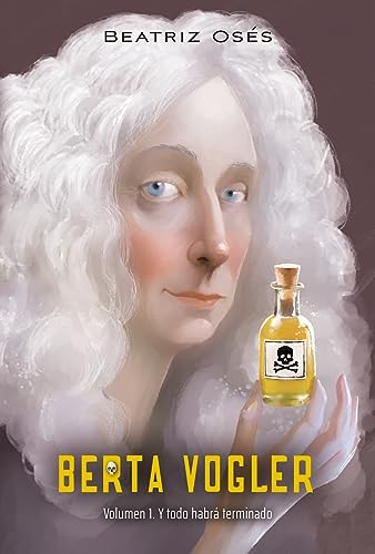 Berta Vogler, Volumen 1: Y todo habrá terminado (Paperback)