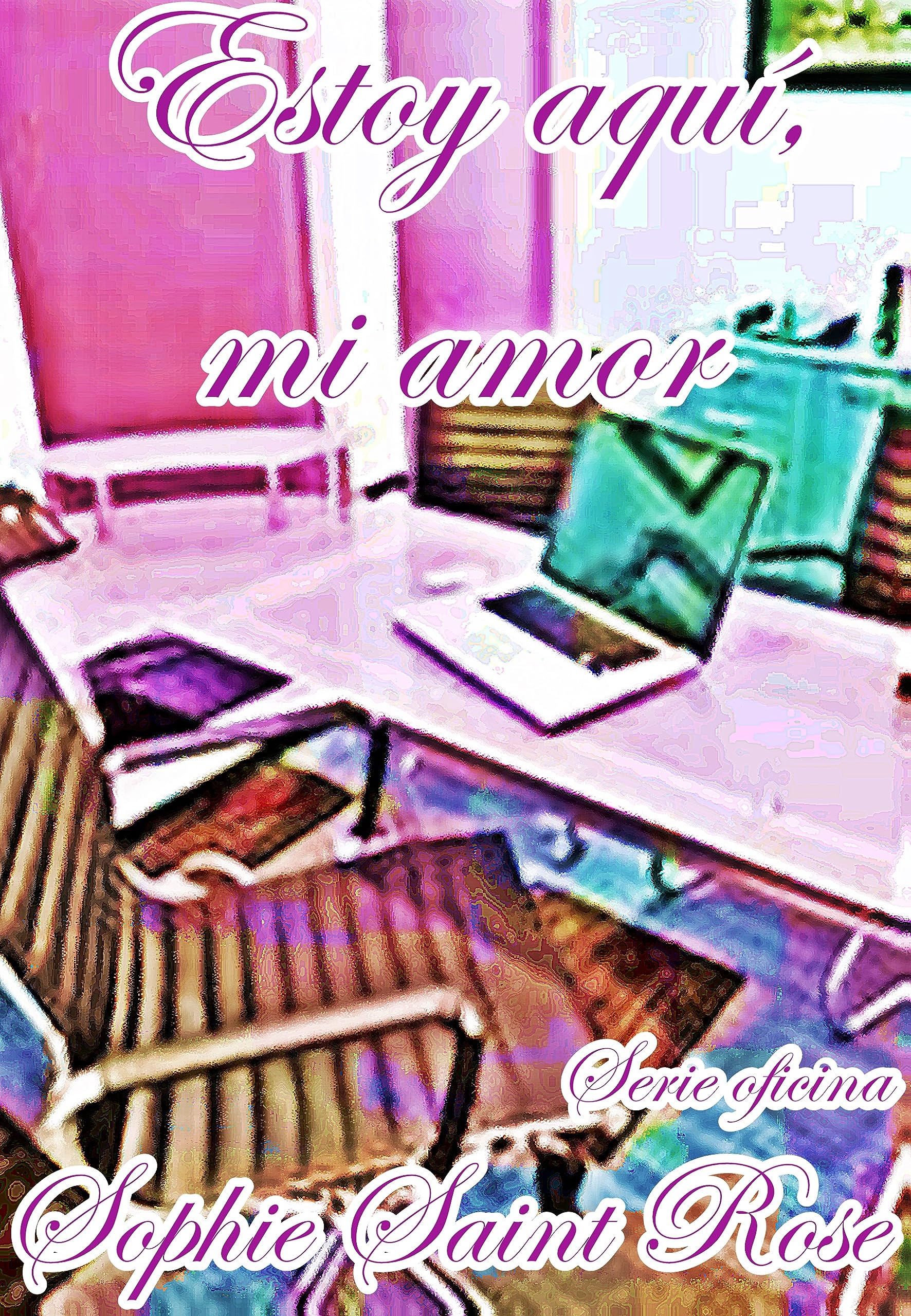 Estoy aquí, mi amor (Spanish Edition)