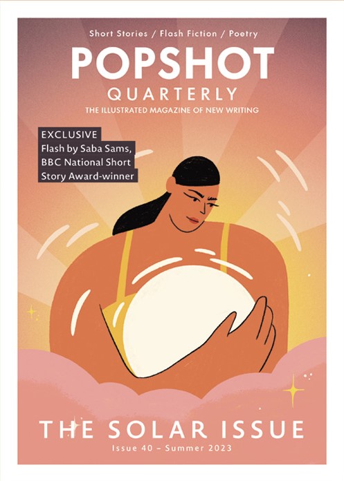 Popshot Quarterly Magazine, Issue 40, Summer 2023: The Solar Issue