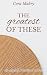 The Greatest of These by Cora Mabry
