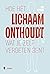 Hoe het lichaam onthoudt wat je zelf vergeten bent (Dutch Edition)