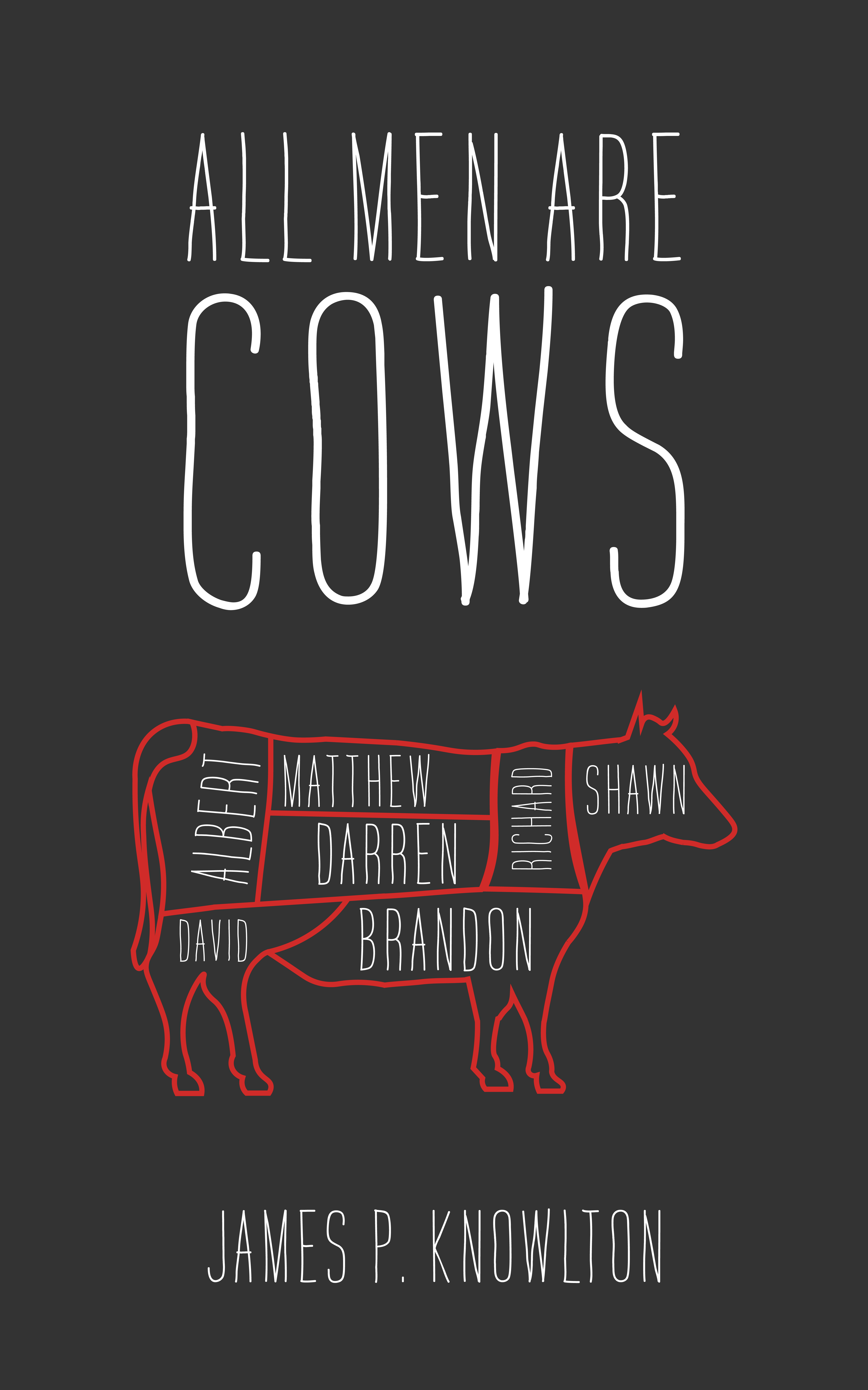 All Men Are Cows