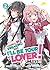 There's No Freaking Way I'll be Your Lover! Unless… (Light Novel) Vol. 2