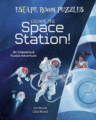 Escape Room Puzzles: Escape the Space Station!: An Interactive Puzzle Adventure (Arcturus Escape Rooms)
