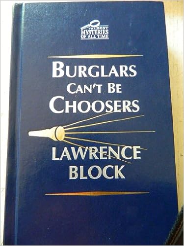 Burglars Can't Be Choosers