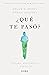 ¿Qué te pasó? (Edición mexicana) by Oprah Winfrey