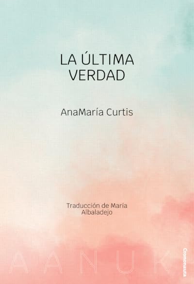 Portada de La última verdad, de AnaMaria Curtis